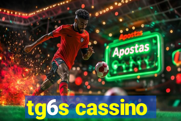 tg6s cassino